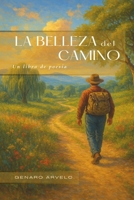 La Belleza del Camino (Spanish Edition) B0FMH4XD1F Book Cover