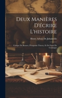 Deux Manières D'écrire L'histoire: Critique De Bossuet, D'augustin Thierry, Et De Fustel De Coulanges 1021640816 Book Cover