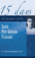 15 Days of Prayer with Pier Giorgio Frassati 1565487184 Book Cover