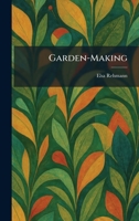 Garden-Making 1025677609 Book Cover