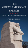 The Great American Speech: Words and Monuments 1780235216 Book Cover