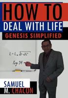 How to Deal with Life: Genesis Simplified 146916583X Book Cover