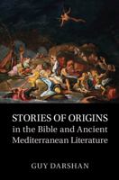 Stories of Origins in the Bible and Ancient Mediterranean Literature 100934448X Book Cover