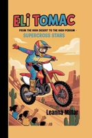 Eli Tomac: From the High Desert to the High Podium B0GBVGW5NW Book Cover
