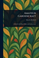 Amateur Gardencraft 1023076128 Book Cover