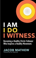 I Am. I Do. I Witness. B09MQQLYSW Book Cover