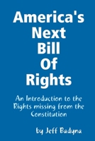 America's Next Bill Of Rights 0557119286 Book Cover