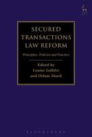 Secured Transactions Law Reform: Principles, Policies and Practice 1509927514 Book Cover
