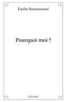 Pourquoi moi ? (French Edition) 2414382953 Book Cover
