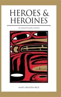 Heroes and Heroines: Tlingit-Haida Legend 0882403346 Book Cover