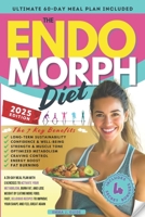 The Endomorph Diet: A 28-Day Meal Plan with Exercises to Activate Your Metabolism, Burn Fat, and Lose Weight by Eating More Food. Fast, Delicious Recipes to Improve Your Shape and Feel Great Again B08P3NRKTY Book Cover