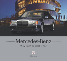 Mercedes-Benz W124 series: 1984-1997 1787117146 Book Cover