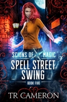 Spell Street Swing: An Urban Fantasy Action Adventure 1642027650 Book Cover