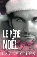 Le Père Noël Argenté: Romance avec un père célibataire (Saga Des Frères Silver) (French Edition) 1998306240 Book Cover