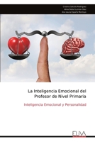 La Inteligencia Emocional del Profesor de Nivel Primaria: Inteligencia Emocional y Personalidad (Spanish Edition) 9999335640 Book Cover