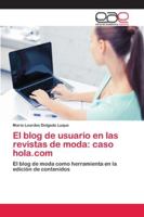 El blog de usuario en las revistas de moda: caso hola.com 6202127376 Book Cover