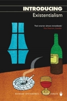 Introducing Existentialism (Introducing...) 1840467177 Book Cover