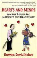 Hearts and Minds: How Our Brains Are Hardwired for Relationships 096571814X Book Cover