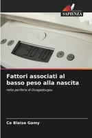 Fattori associati al basso peso alla nascita: nella periferia di Ouagadougou 6205798336 Book Cover