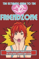 The Ultimate Guide To The Friendzone B0DVLT6GB5 Book Cover