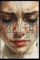 Smiley: Reclaiming the Light the Darkness Stole B0GQMJMC3Q Book Cover