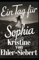 Ein Tag für Sophia B0G2PG9WW7 Book Cover