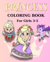 Princess Coloring Book for Girls 3-5: Princess Coloring Pages for Girls with Adorable Princesses, Unicorns and More B0CKS61KMG Book Cover