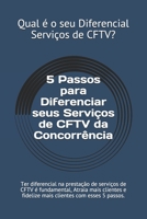 5 Passos para Diferenciar seus Serviços de CFTV da Concorrência: Ter diferencial na prestação de serviços de CFTV é fundamental, Atraia mais clientes ... e Segurança Eletrônica) B084QHPDCJ Book Cover