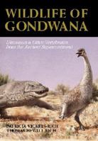 Wildlife of Gondwana: Dinosaurs and Other Vertebrates from the Ancient Supercontinent (Life of the Past) 0253336430 Book Cover