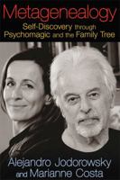 Metagenealogy: Self-Discovery through Psychomagic and the Family Tree 1620551039 Book Cover