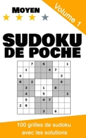Sudoku de poche: 100 grilles de niveau moyen, volume 1 (Sudoku de poche - moyen) (French Edition) 1659624592 Book Cover