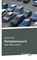 Parkplatzmord: Team Pl�ger ermittelt 3710350611 Book Cover