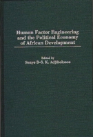 Human Factor Engineering and the Political Economy of African Development: 0275954919 Book Cover