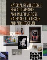 Material Revolution 2: New Sustainable and Multi-Purpose Materials for Design and Architecture 3038214760 Book Cover