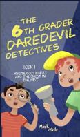 The 6th Grader Daredevil Detectives (Book 1): Mysterious Noises and the Ghost in the Mist 0692156070 Book Cover