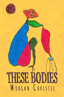 These Bodies 1948800365 Book Cover