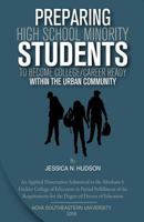 Preparing High School Minority Students to Become College/ Career Ready: within the Urban Community. 1725926172 Book Cover