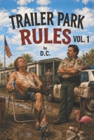 Trailer Park Rules: Volume 1: The Criminals Handbook B0HJRCNSV7 Book Cover