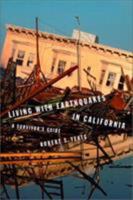Living with Earthquakes in California: A Survivor's Guide 0870714937 Book Cover