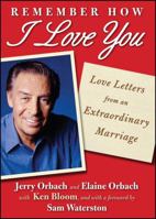 Remember How I Love You: Love Letters from an Extraordinary Marriage 1439149887 Book Cover