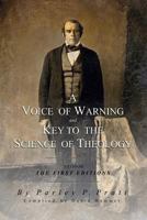 Key To The Science Of Theology And A Voice Of Warning 0877476748 Book Cover