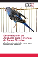 Determinación de Actitudes en la Tenencia de Fauna Silvestre 3659059285 Book Cover
