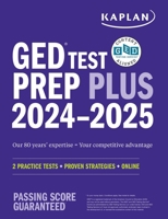 GED Test Prep Plus 2024-2025: Includes 2 Full Length Practice Tests, 1000+ Practice Questions, and 60 Hours of Online Video Instruction 1506290442 Book Cover