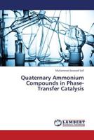 Quaternary Ammonium Compounds in Phase-Transfer Catalysis 3659449040 Book Cover
