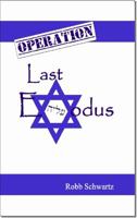 Operation Last Exodus 1929753365 Book Cover