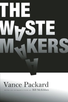 The Waste Makers 0671822942 Book Cover