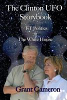 The Clinton UFO Storybook: Et Politics in the White House 1533125147 Book Cover
