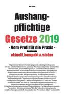 Aushangpflichtige Gesetze 2019 Gesamtausgabe: Vom Profi für die Praxis 3748173296 Book Cover