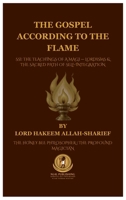 The Gospel According to the Flame. B0FHTMNKPG Book Cover
