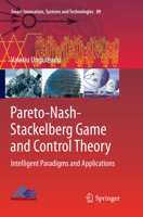 Pareto-Nash-Stackelberg Game and Control Theory: Intelligent Paradigms and Applications 3030091597 Book Cover